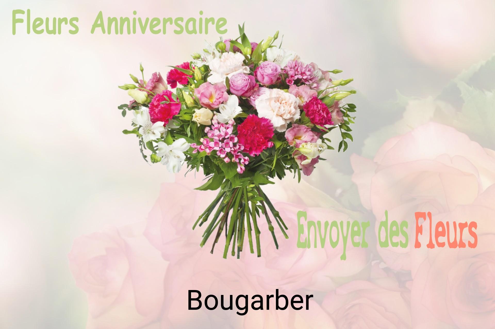 Bouquet de fleurs d’anniversaire livré à Bougarber