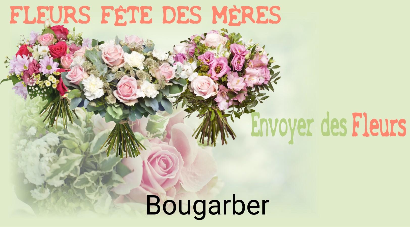 Bouquet de Fête des Mères livré à Bougarber